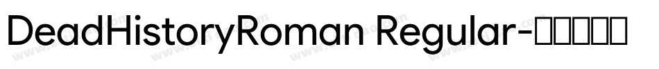 DeadHistoryRoman Regular字体转换